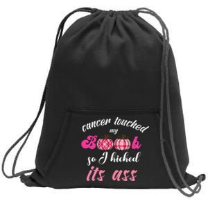 Breast Cancer Touched My Boob So I Kicked Its Ass Survivor Sweatshirt Cinch Pack Bag