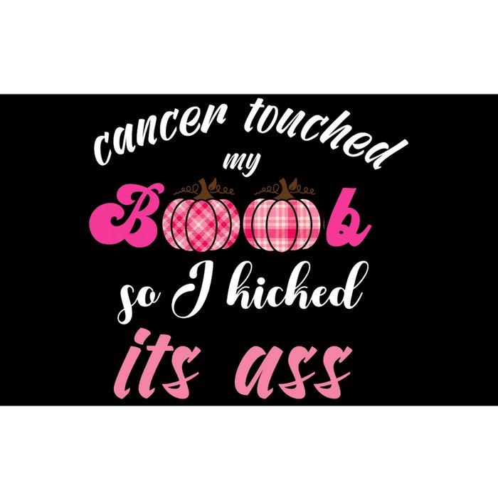 Breast Cancer Touched My Boob So I Kicked Its Ass Survivor Bumper Sticker