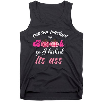 Breast Cancer Touched My Boob So I Kicked Its Ass Survivor Tank Top