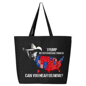 Better Coverage Than 5g Can You Hear Us Now 25L Jumbo Tote