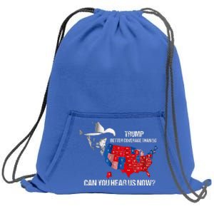 Better Coverage Than 5g Can You Hear Us Now Sweatshirt Cinch Pack Bag