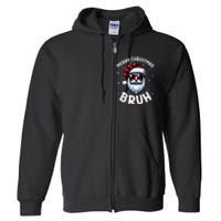 Bruh Christmas Teens Xmas Merry Christmas Santa Full Zip Hoodie