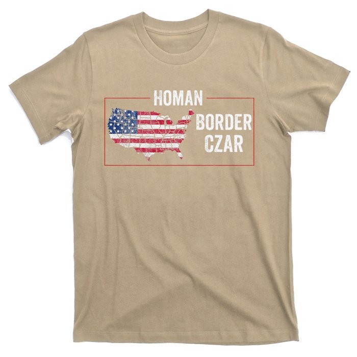 Border Czar Tom Homan Trump President Elect Maga Support T-Shirt