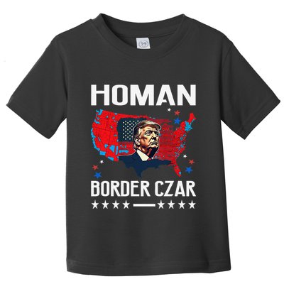 Border Czar Tom Homan Trump President Elect Maga Support Toddler T-Shirt