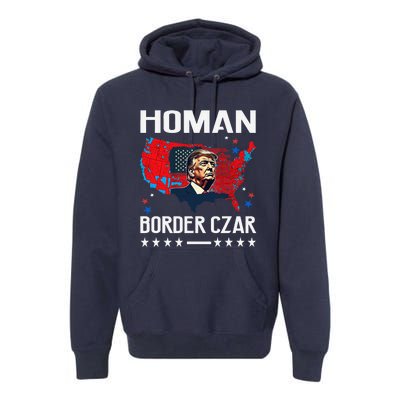 Border Czar Tom Homan Trump President Elect Maga Support Premium Hoodie