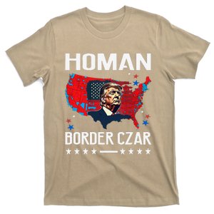 Border Czar Tom Homan Trump President Elect Maga Support T-Shirt