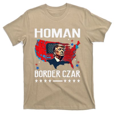 Border Czar Tom Homan Trump President Elect Maga Support T-Shirt