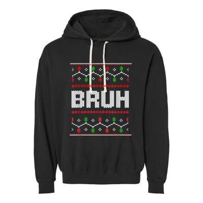 Bruh Christmas Teen Teens Ugly Christmas Garment-Dyed Fleece Hoodie