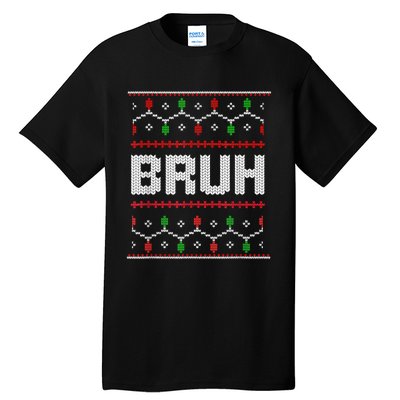 Bruh Christmas Teen Teens Ugly Christmas Tall T-Shirt