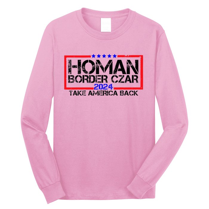 Border Czar Tom Homan Trump 47th President Long Sleeve Shirt