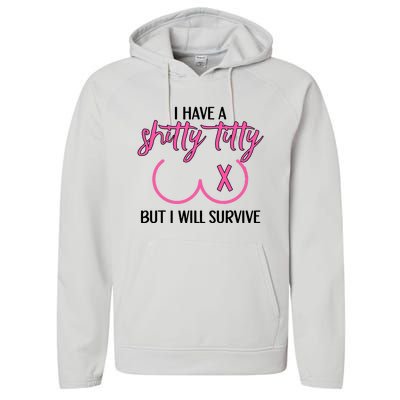 Breast Cancer Tees I Have A Shitty Titty But I Will Survive Performance Fleece Hoodie