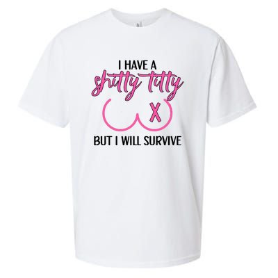 Breast Cancer Tees I Have A Shitty Titty But I Will Survive Sueded Cloud Jersey T-Shirt