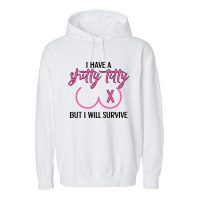 Breast Cancer Tees I Have A Shitty Titty But I Will Survive Garment-Dyed Fleece Hoodie