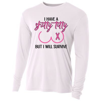 Breast Cancer Tees I Have A Shitty Titty But I Will Survive Cooling Performance Long Sleeve Crew