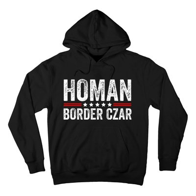 Border Czar Tom Homan Trump President Election Maga Support Hoodie