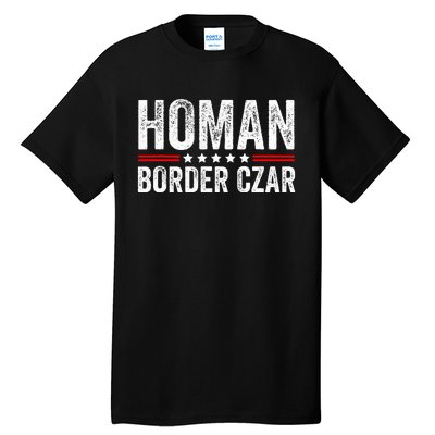 Border Czar Tom Homan Trump President Election Maga Support Tall T-Shirt