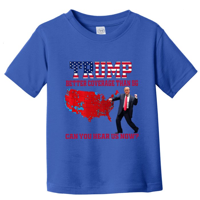 Better Coverage Than 5g Can You Hear Us Now Toddler T-Shirt