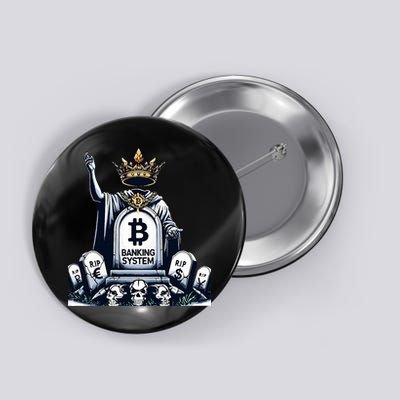 Bitcoin Crypto the new king Funny Vintage Banking System  Button