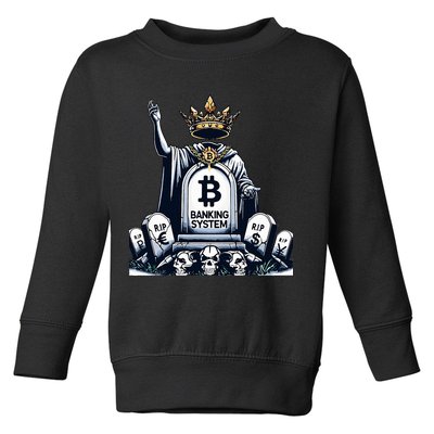 Bitcoin Crypto the new king Funny Vintage Banking System  Toddler Sweatshirt