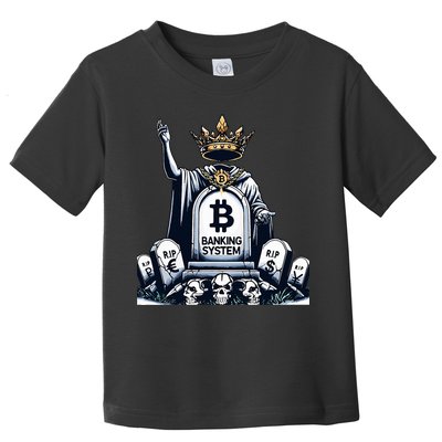 Bitcoin Crypto the new king Funny Vintage Banking System  Toddler T-Shirt