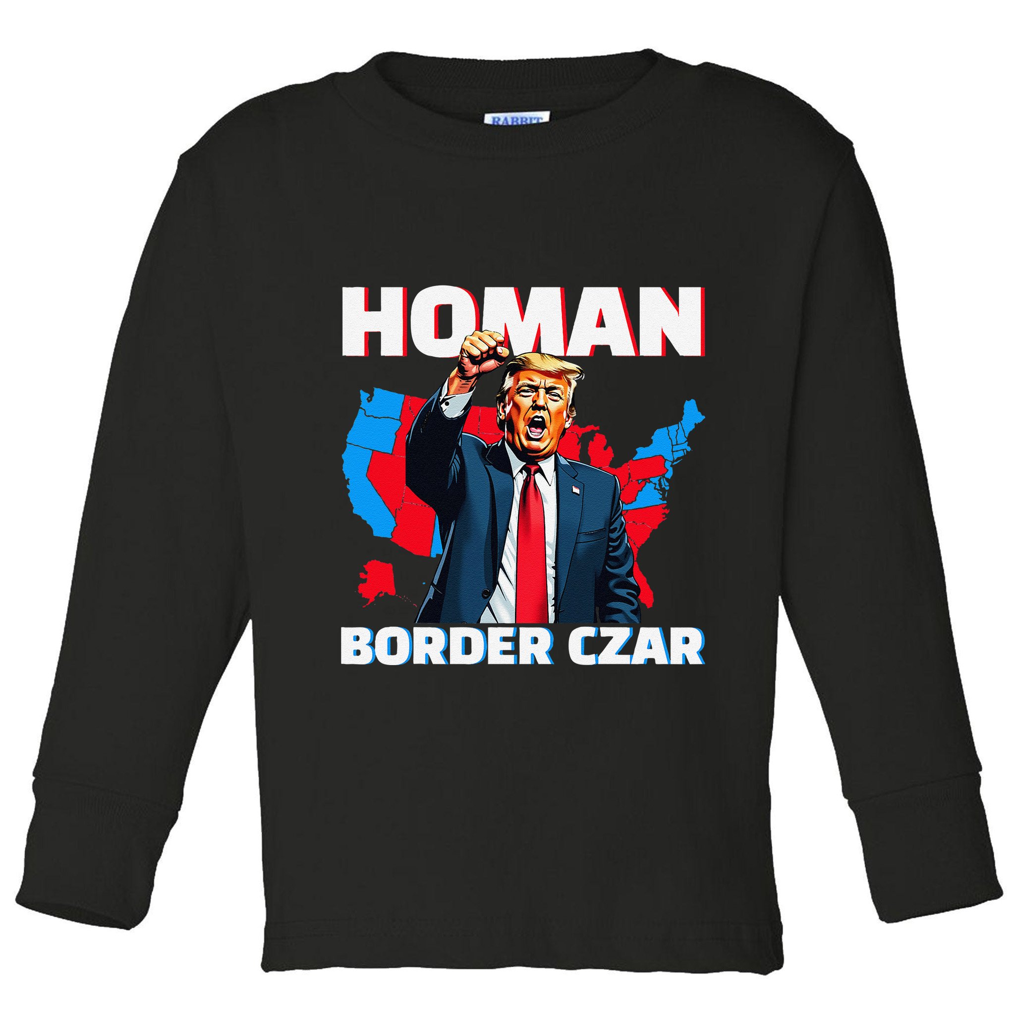 Border Czar Tom Homan Trump President Elect Maga Support Toddler Long Sleeve Shirt