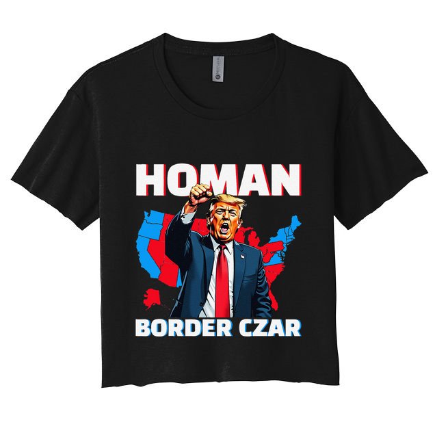 Border Czar Tom Homan Trump President Elect Maga Support Women's Crop Top Tee