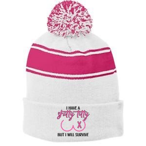 Breast Cancer Tees I Have A Shitty Titty But I Will Survive Stripe Pom Pom Beanie