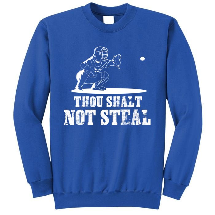 Baseball Catcher Thou Shalt Not Steal Religious Gift Tall Sweatshirt