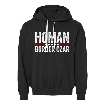 Border Czar Tom Homan Trump President Election Maga Garment-Dyed Fleece Hoodie