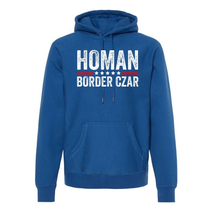 Border Czar Tom Homan Trump President Election Maga Premium Hoodie