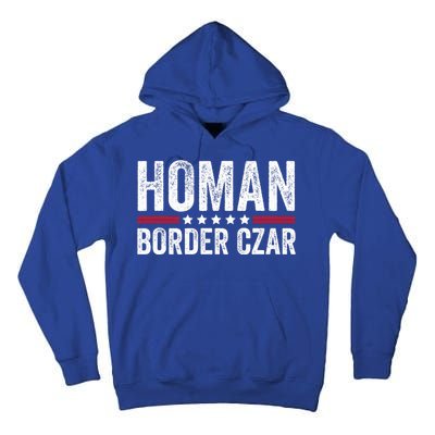 Border Czar Tom Homan Trump President Election Maga Tall Hoodie