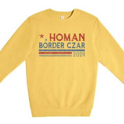 Border Czar Tom Homan Trump President Election Maga Support Premium Crewneck Sweatshirt