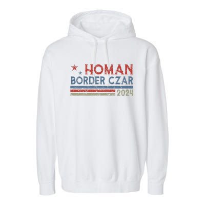 Border Czar Tom Homan Trump President Election Maga Support Garment-Dyed Fleece Hoodie