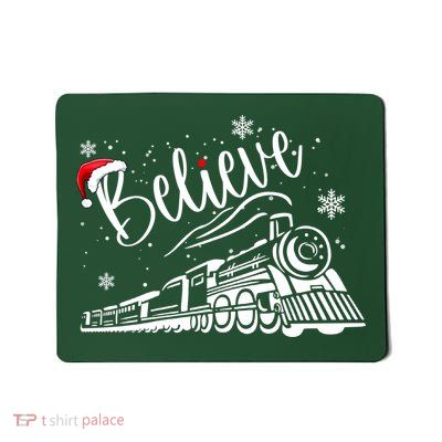Believe Christmas Train Holiday Mousepad