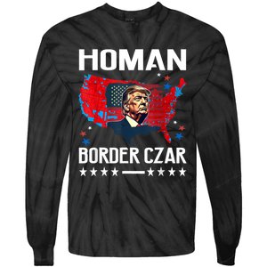 Border Czar Tom Homan Trump President Elect Maga Support Tie-Dye Long Sleeve Shirt