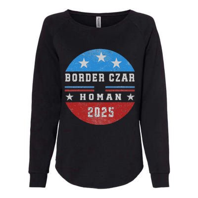 Border Czar Tom Homan Trump President Elect Maga Support Womens California Wash Sweatshirt