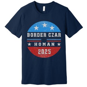 Border Czar Tom Homan Trump President Elect Maga Support Premium T-Shirt