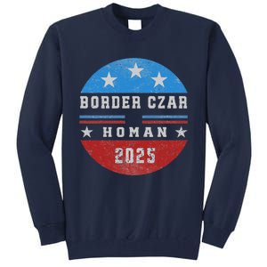 Border Czar Tom Homan Trump President Elect Maga Support Tall Sweatshirt