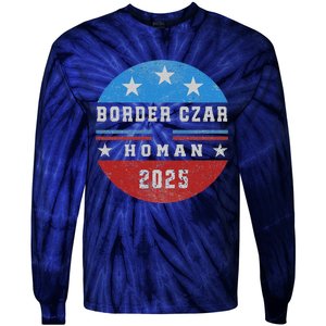 Border Czar Tom Homan Trump President Elect Maga Support Tie-Dye Long Sleeve Shirt