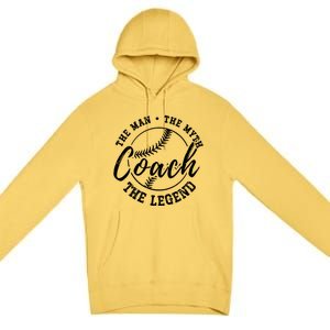 Baseball Coach The The Myth The Legend Teacher Husband Cute Gift Premium Pullover Hoodie