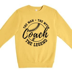 Baseball Coach The The Myth The Legend Teacher Husband Cute Gift Premium Crewneck Sweatshirt