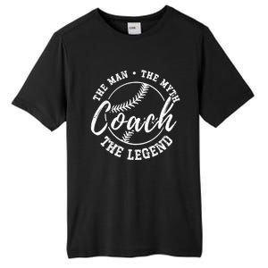 Baseball Coach The The Myth The Legend Teacher Husband Cute Gift Tall Fusion ChromaSoft Performance T-Shirt