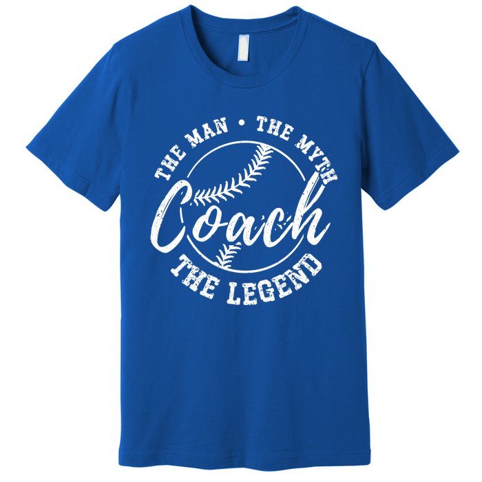 Baseball Coach The The Myth The Legend Teacher Husband Cute Gift Premium T-Shirt