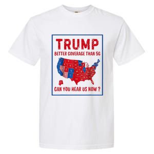 Better Coverage Than 5g Can You Hear Us Now Usa Map Garment-Dyed Heavyweight T-Shirt