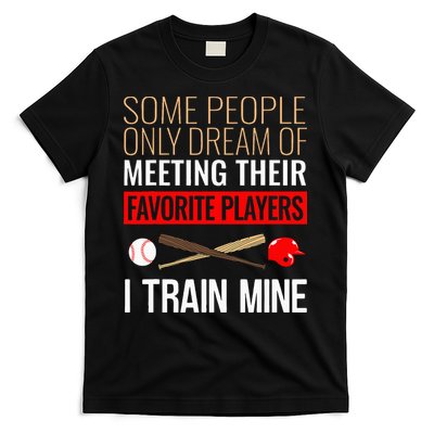 Baseball Coach Trainer Bat And Ball Sports Lover Quote T-Shirt