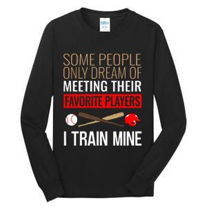 Baseball Coach Trainer Bat And Ball Sports Lover Quote Tall Long Sleeve T-Shirt