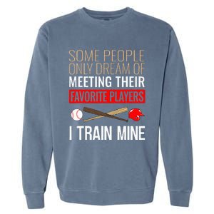 Baseball Coach Trainer Bat And Ball Sports Lover Quote Garment-Dyed Sweatshirt