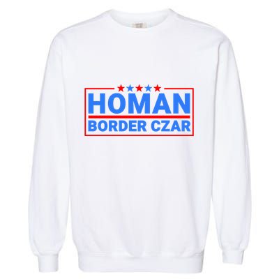 Border Czar Tom Homan Maga Support Garment-Dyed Sweatshirt