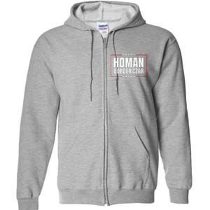 Border Czar Tom Homan Trump President Elect Maga Support Full Zip Hoodie