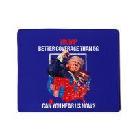 Better Coverage Than 5g Can You Hear Us Now Mousepad